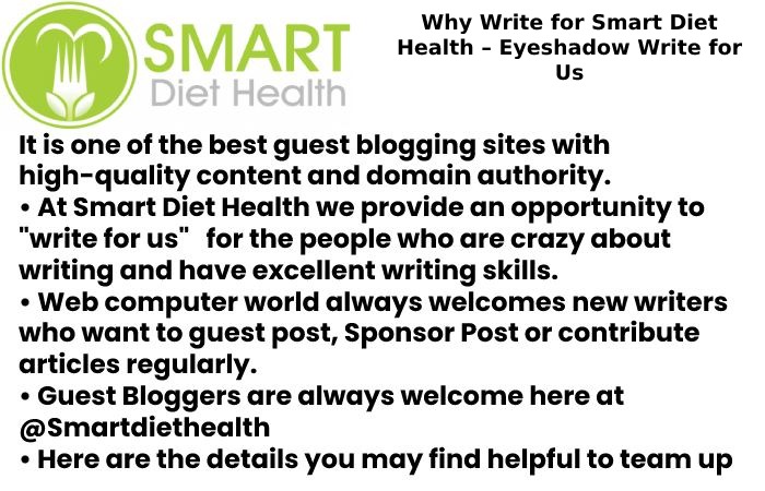 Why Write for Smart Diet Health Eyeshadow Write for Us