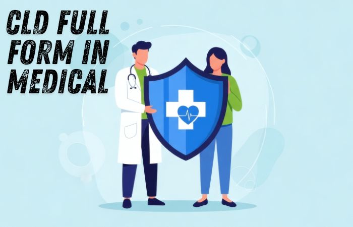 CLD Full Form in Medical